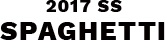 2017SS SPAGHETTI
